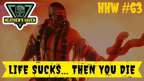 WWE 2K24 - HHW #63 - Life Sucks... Then You Die