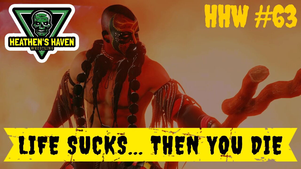 WWE 2K24 - HHW #63 - Life Sucks... Then You Die