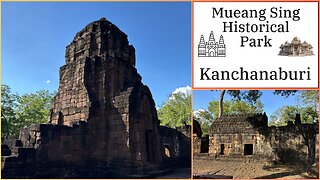 Ancient Mueang Sing Historical Park - 11th Century Khmer Ruin - Kanchanaburi Thailand 2025