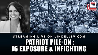 Patriot Pile-On : J6 Exposure & Infighting