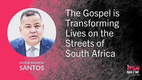 The Gospel is Transforming Lives on the Streets of South Africa - Pastor Rodrigo Santos