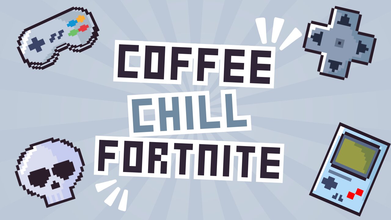 Caffeine & Clutch: Fortnite with Chill Vibes ☕🌿PART 2