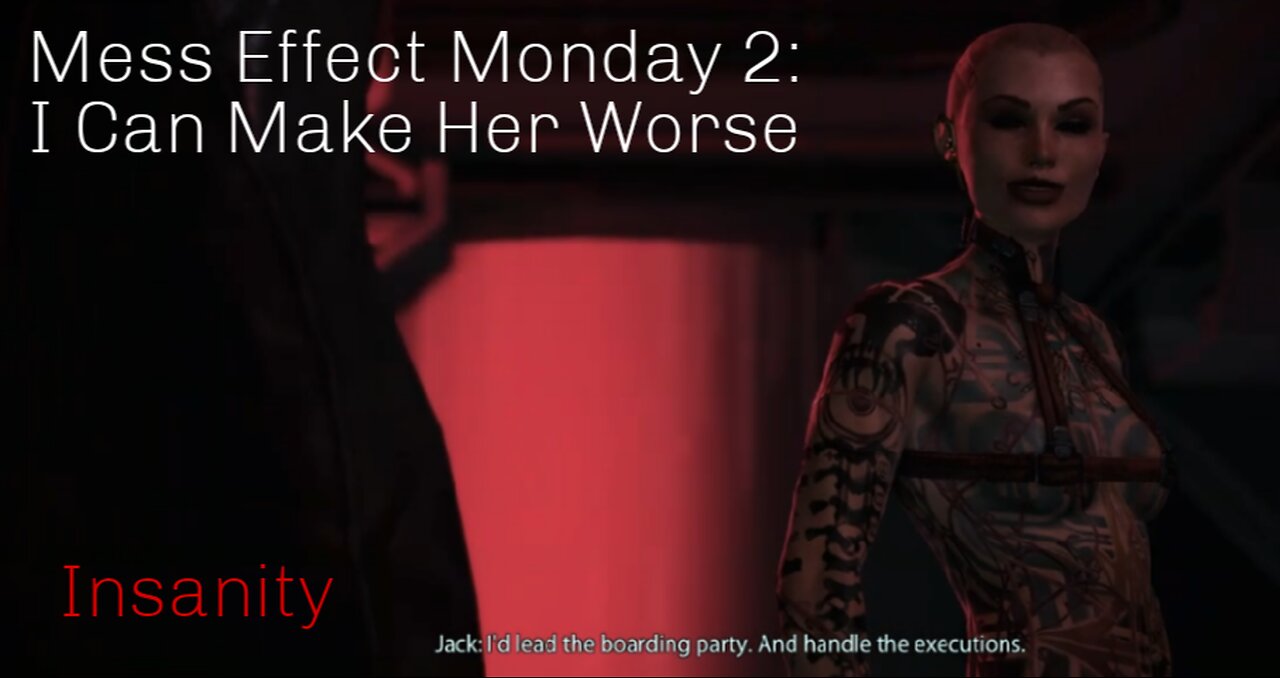 Mass Effect Monday 2: I Can Make Her Worse