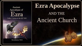 The Ezra Apocalypse and the Ancient Church.