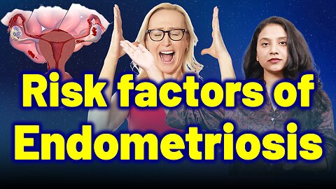 Risk factors for Endometriosis . | Treatment & Cure | Homeopathy, Medicine