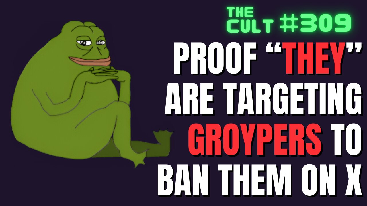 The Cult #309: Proof "THEY" are targeting Nick Fuentes and Groypers on X to get them banned