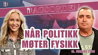 Når politikk møter fysikk | Dagsorden 19. februar 2025