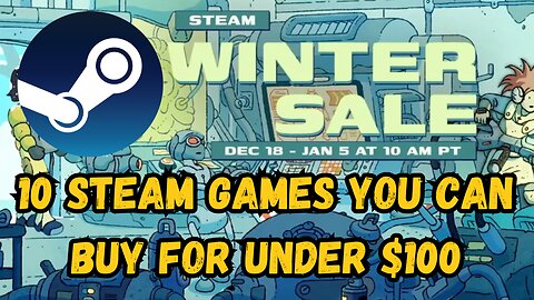 I Built the PERFECT Steam Winter Sale Cart (10 Games, Under $100, All 2025)