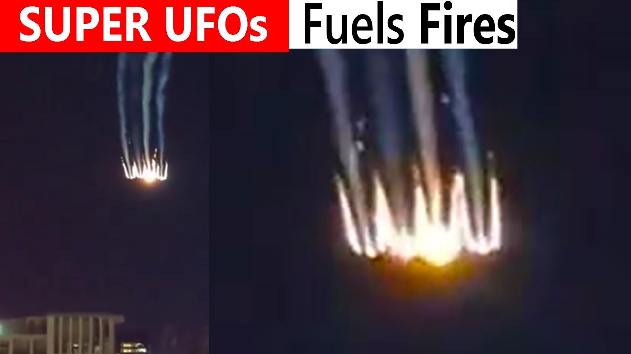 ufo sightings worldwide: Super UFOs fuel California wildfires: ufo sightings worldwide