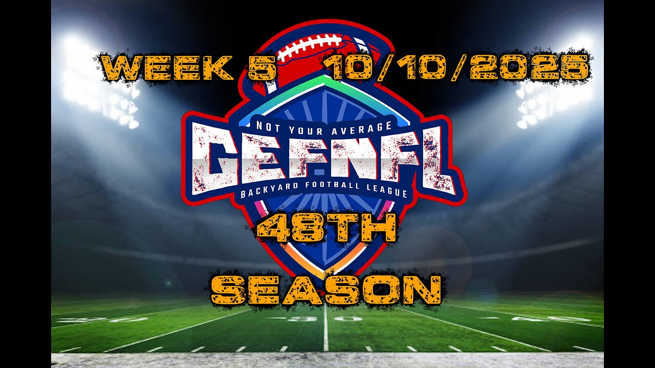 GEFNFL 48th Season Week 5