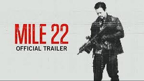 Bipolar Fighter 🔥 Mile 22 (2018) Official Trailer | Mark Wahlberg | Action Thriller Movie