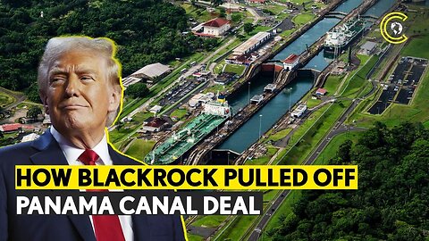 Panama Canal Now? BlackRock Buys Key Ports From Hong Kong Firm In Mega Deal | CLRCUT