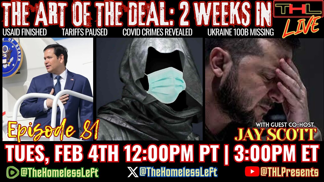 RFK Jr. APPROVED for Full Senate Vote, Tariffs PAUSED in Mexico & Canada, USAID Terminated, More COVID Crimes REVEALED, Zelensky says 100B Missing w co-host JAY SCOTT | THL Ep 81 FULL