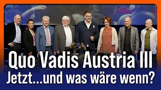 " QUO VADIS AUSTRIA ? - QUO VADIS EUROPA ?! " - Tom Lausen, Ulrike Guérot , Martin Haditsch u.a.