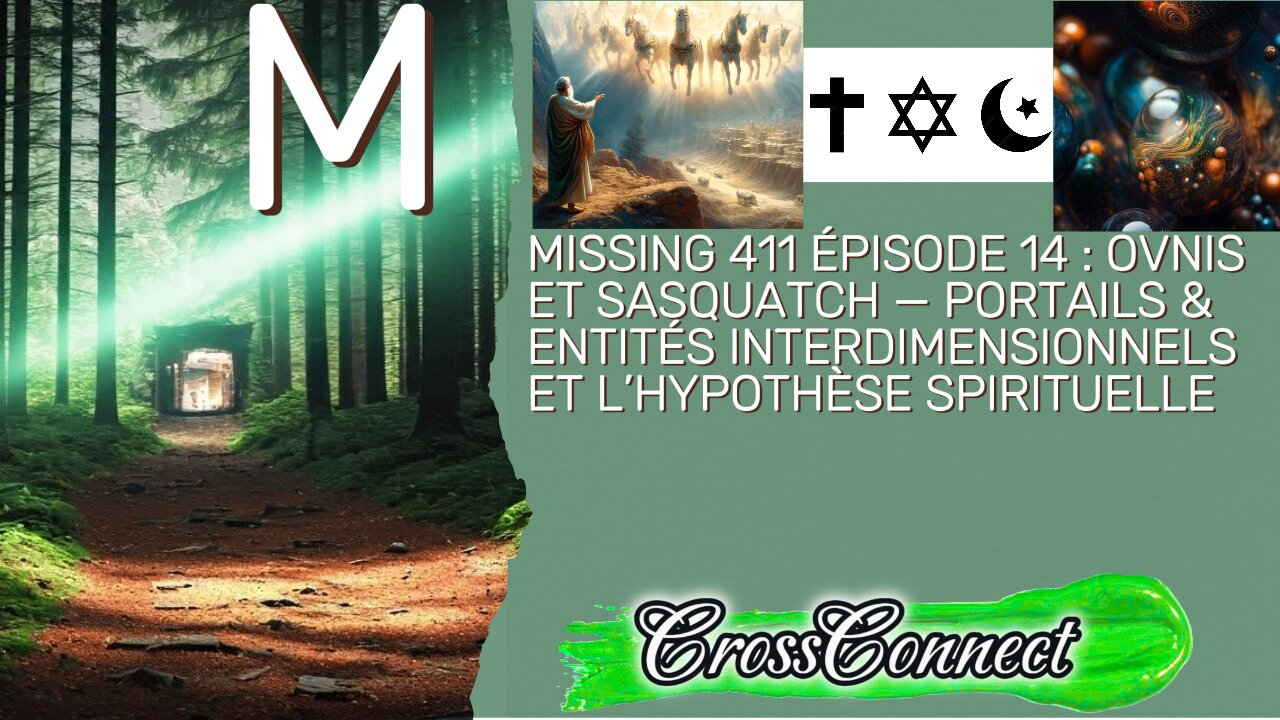 Missing 411 Épisode 14 : UFO & Sasquatch — Portails & Entités Interdimensionnels/Analyse Spirituelle