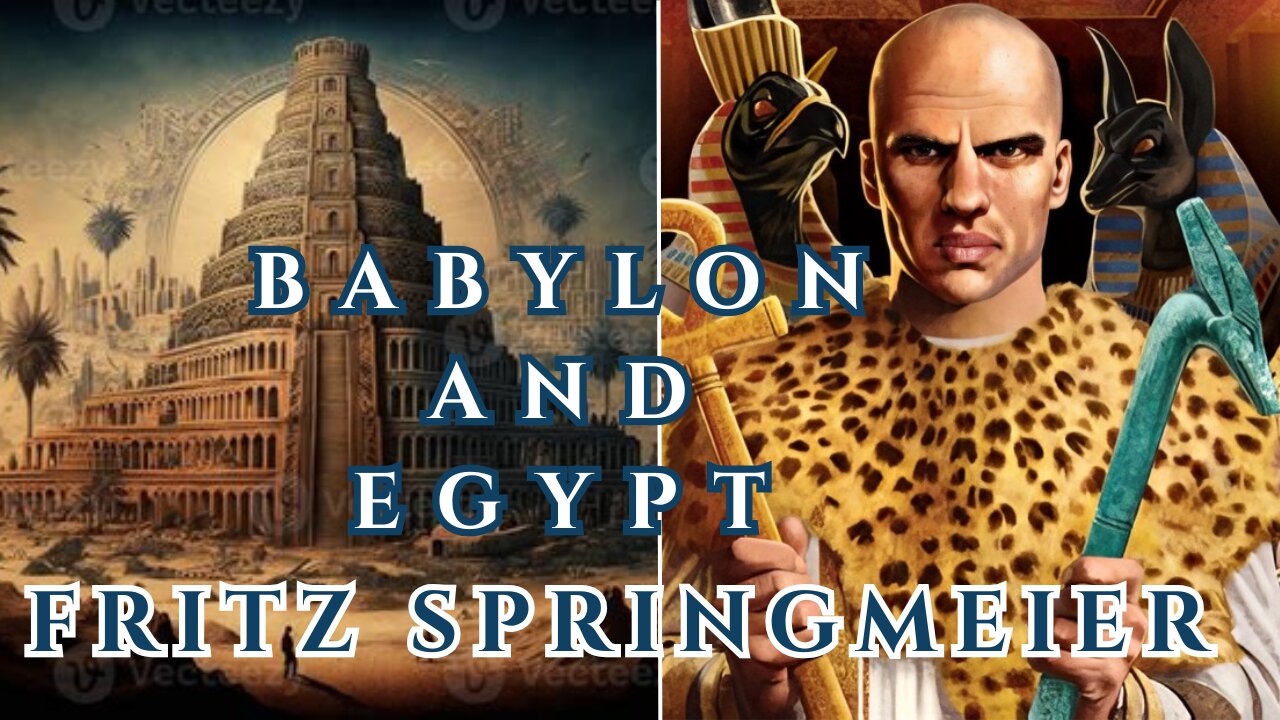 Fritz Springmeier: Babylon and Egypt