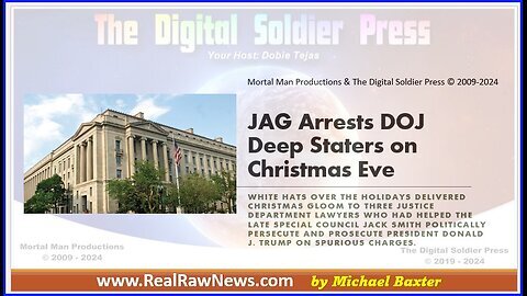 JAG Arrests DOJ Deep Staters on Christmas Eve