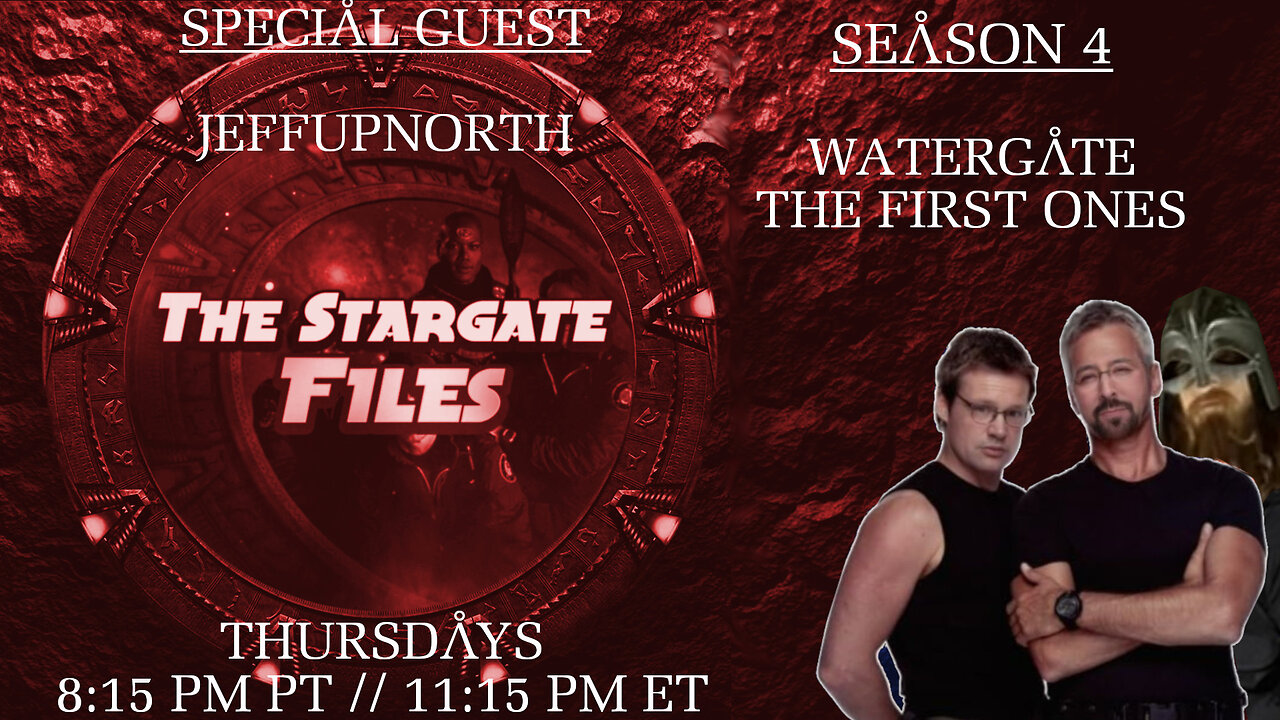 The Stargate Files #37 - Watergate / The First Ones Feat. JeffUpNorth