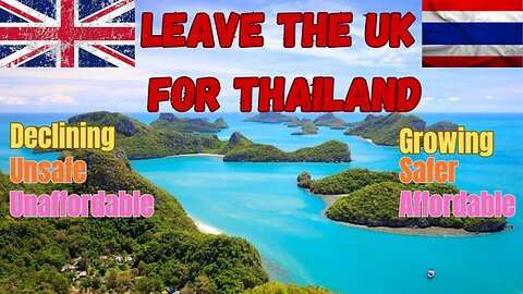 Leave The UK For Thailand