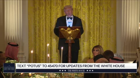 President Trump and the First Lady Participate in a Dinner with the Crown Prince of Saudi Arabia