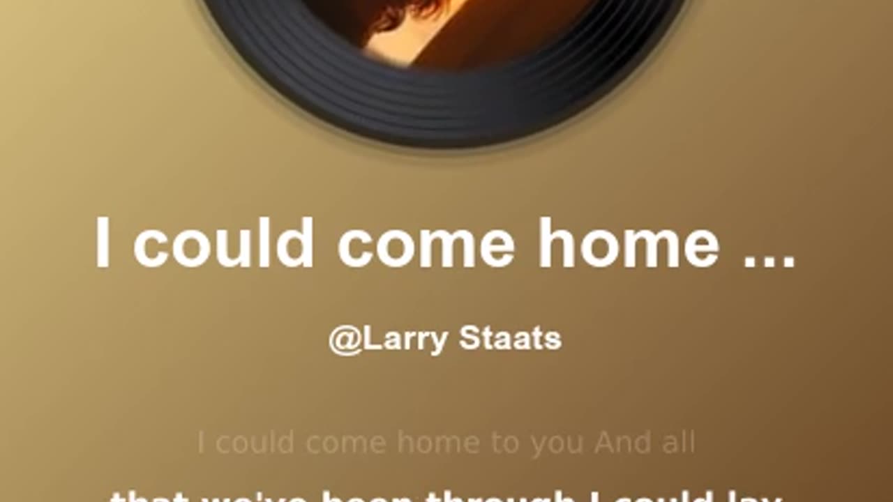 I Could Come Home To You