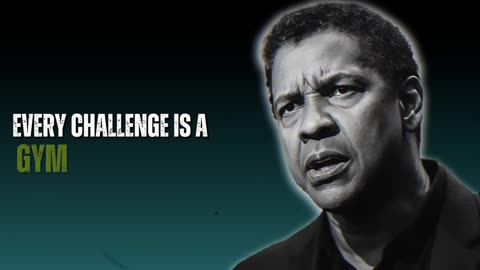 Struggle Makes You Stronger — Denzel Washington
