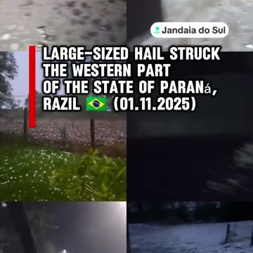 Large-sized hail struck the western part of the state of Paraná, razil 🇧🇷 (01.11.2025)