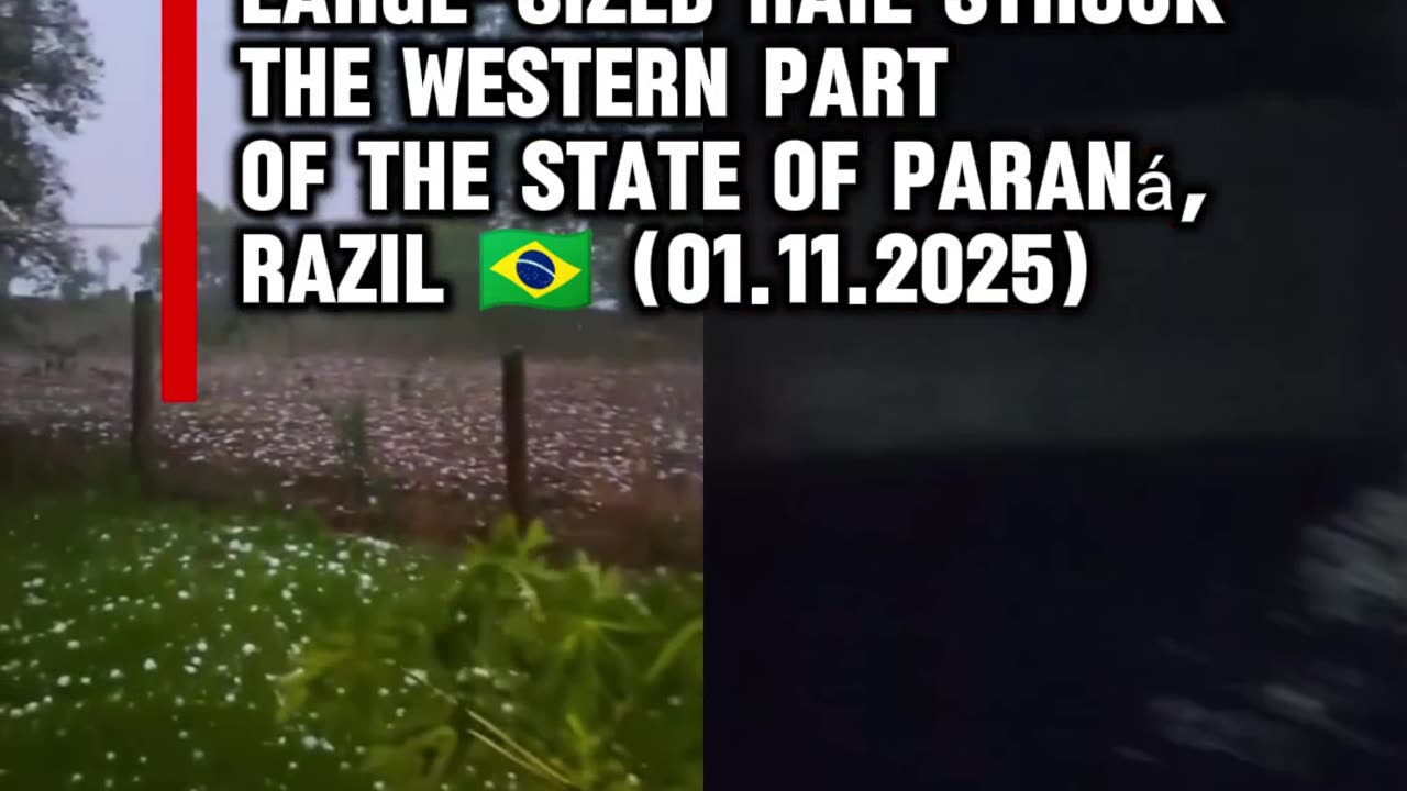 Large-sized hail struck the western part of the state of Paraná, razil 🇧🇷 (01.11.2025)