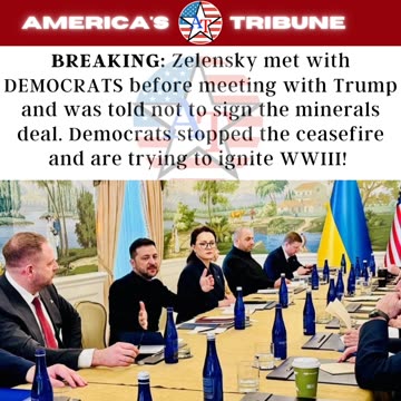 Zelensky met with Democrats before Trump and told him not to sign peace deal.