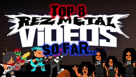 Top 8 REZ METAL VIDEOS...So Far | Only on Native Entertainment