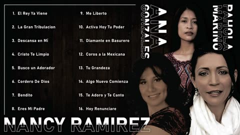 Ana Gonzales Nancy Ramirez Y Pahola Marino, Las Mejor Canciones Alabanza Mix Musica Cristiana.