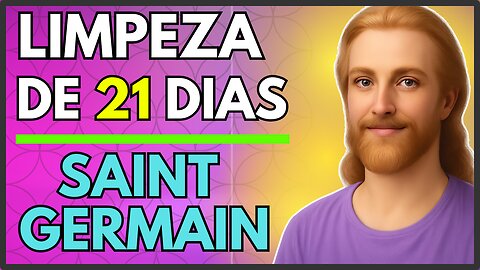 💜Meditação Espiritual de Limpeza de 21 Dias com Saint Germain!