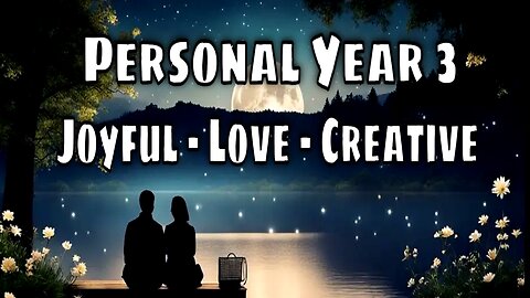 Personal Year 3 in 2026? 🔥 A Power Year Brings Joy, Love & Creative Breakthroughs!