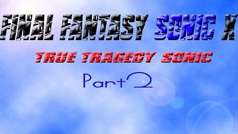 Final Fantasy Sonic X Ep5