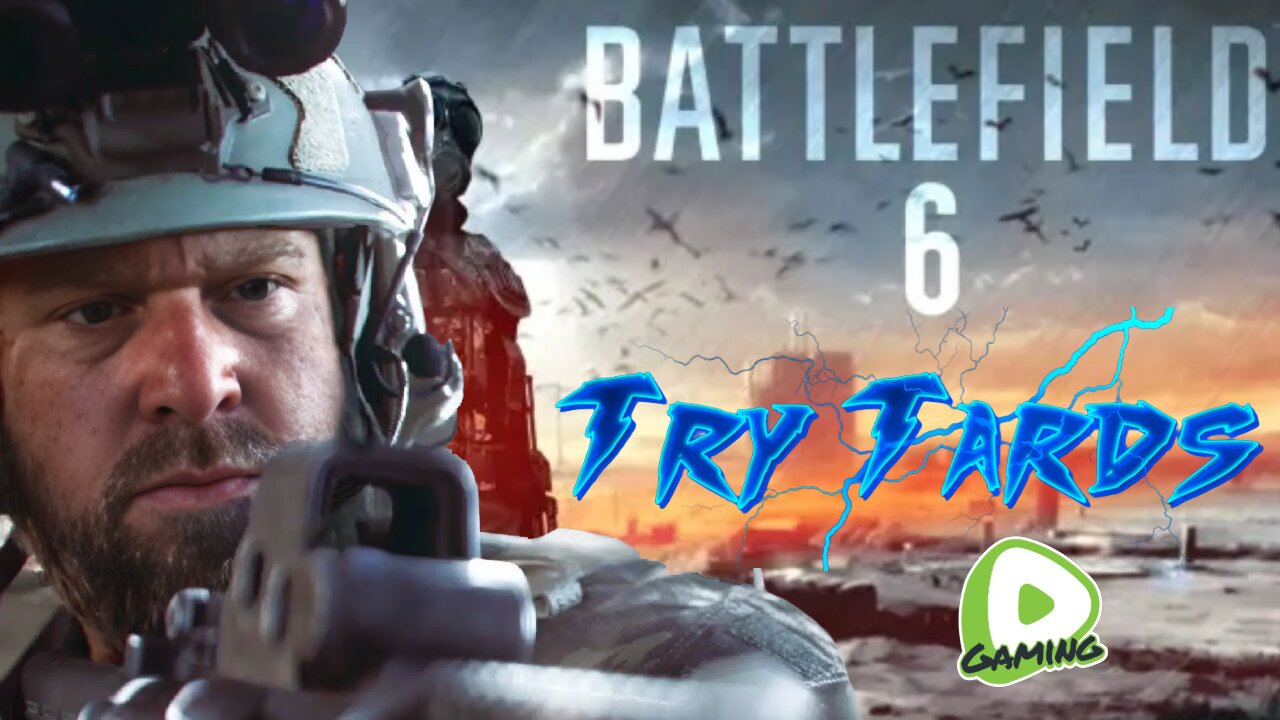 Try Tards Do BattleField6
