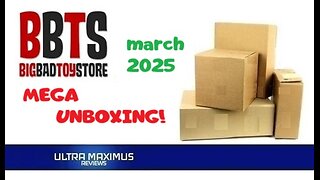 📦 Big Bad Toy Store Mega Unboxing | March 2025