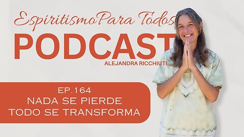NADA SE PIERDE TODO SE TRANSFORMA - 19-10-2025 - Espiritismo para Todos TV con Alejandra Ricchiuti - #espiritismo