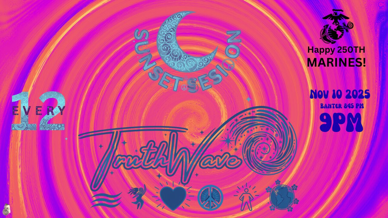 TruthWave : SunSET Energy SESSION - November 10 2025