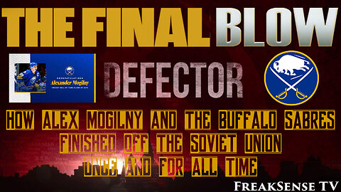 The Truth in Plain Sight: How Alexander Mogilny & the Buffalo Sabres Brought Down the Soviet Union