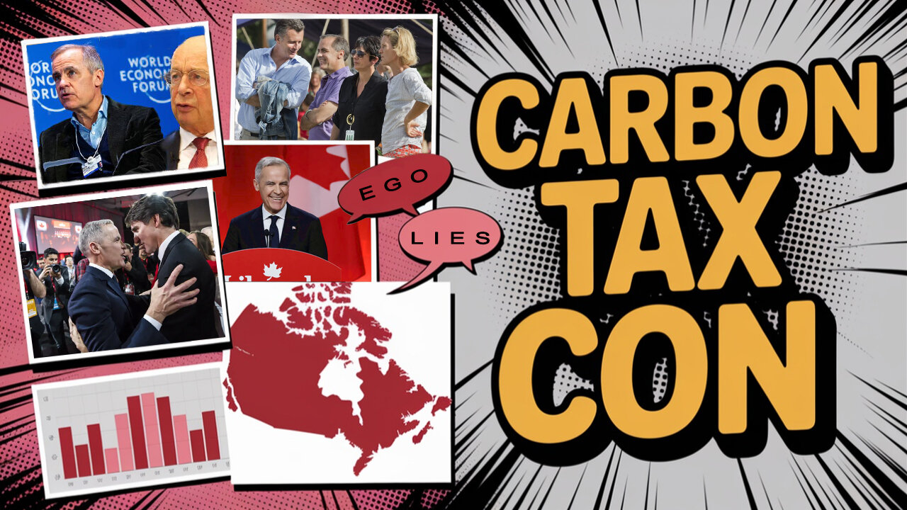 Mark Carney's Carbon Tax Con EXPOSED!