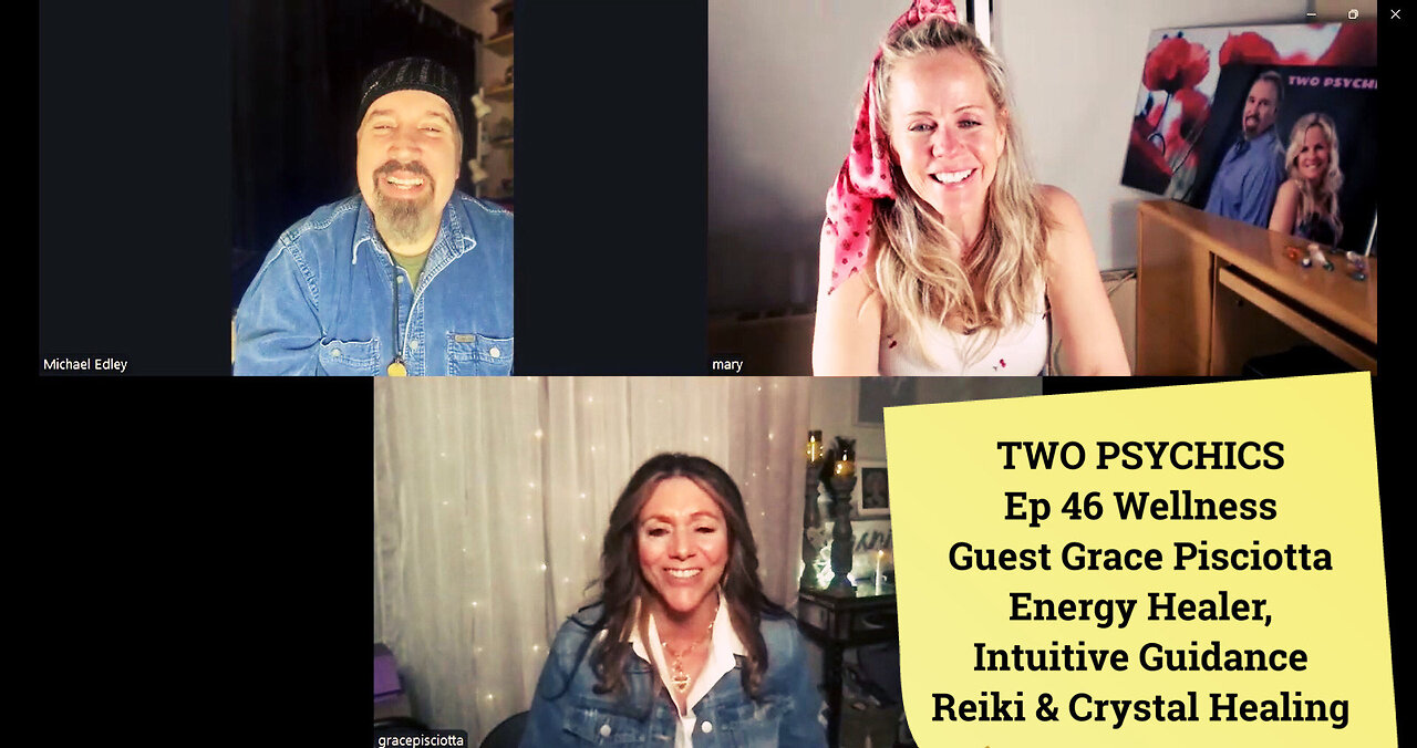 Two Psychics Ep 46 Wellness & Guest Grace Pisciotta Energy Healer, Reiki & Crystal Healing