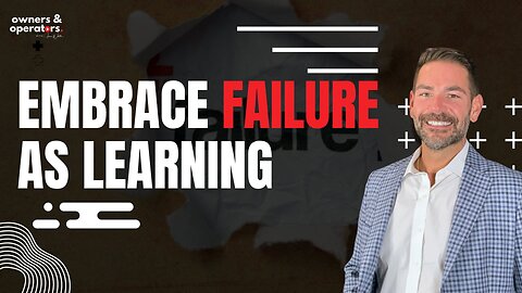 embrace failure as learning
