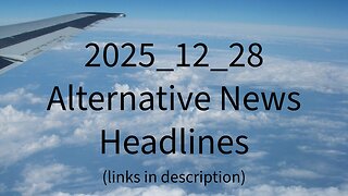 2025_12_28 Alternative News Headlines