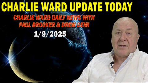 CHARLIE WARD UPDATE TODAY Jan 9: "CHARLIE WARD DAILY NEWS WITH PAUL BROOKER & DREW DEMI"