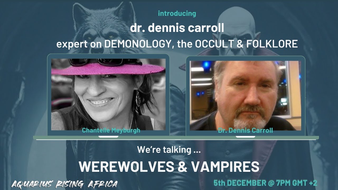 DEMONOLOGY, FOLKLORE & THE OCCULT with DR. DENNIS CARROLL