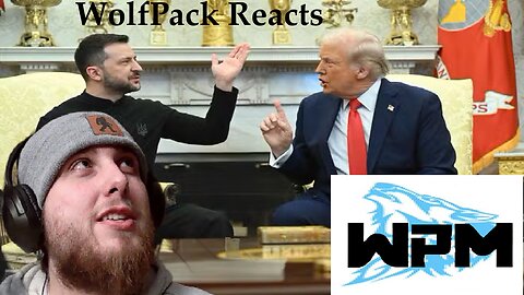 WolfPack React EP1| Zelensky KICKED OUT of The White House !?!