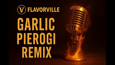 🔥 Garlic Pierogi Remix | Straight Out the FlavorVille Kitchen