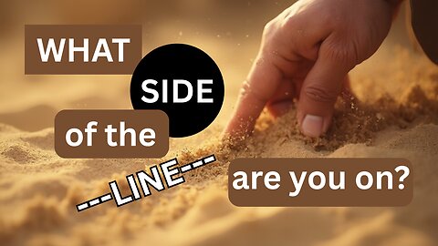 Line in the Sand (choose today)
