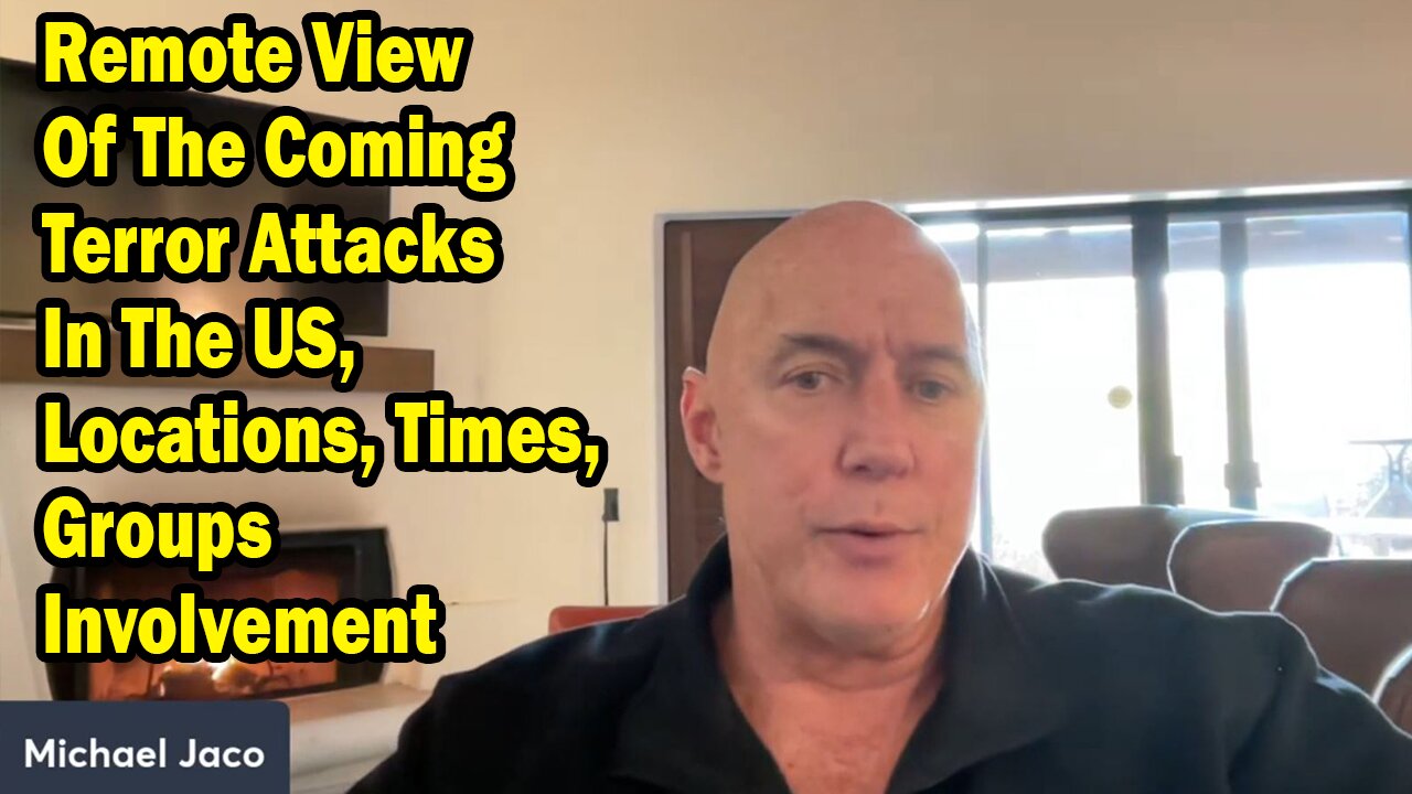 Michael Jaco Situation Update Jan 8: "Remote View Of The Coming Terror Attacks In The US, Locations, Times, Groups Involvement"