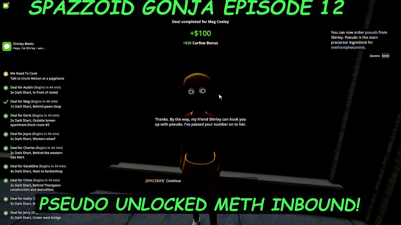 SPAZZOID GONJA EPISODE 12. PSEUDO UNLOCKED METH INBOUND!